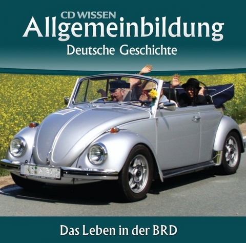 CD WISSEN &ndash; Allgemeinbildung - Deutsche Geschichte - Christoph Klessmann, Jens Gieseke