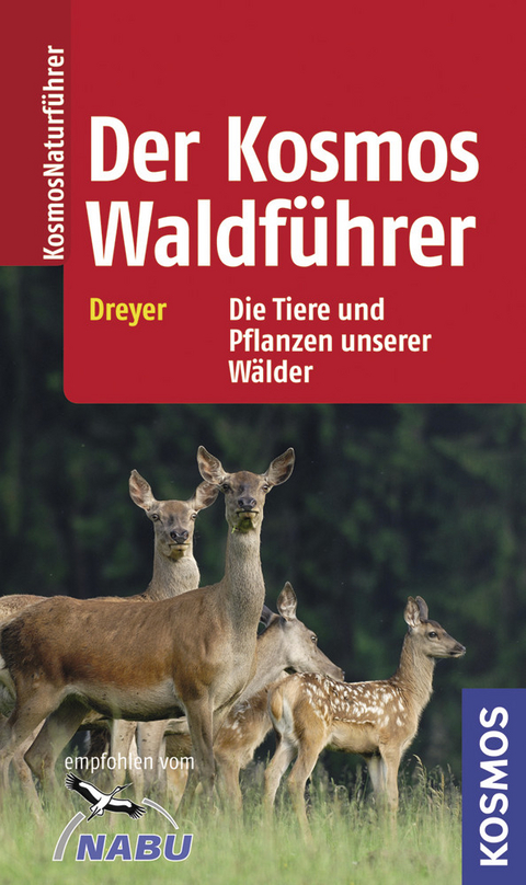 Der Kosmos Waldf&uuml;hrer - Wolfgang Dreyer