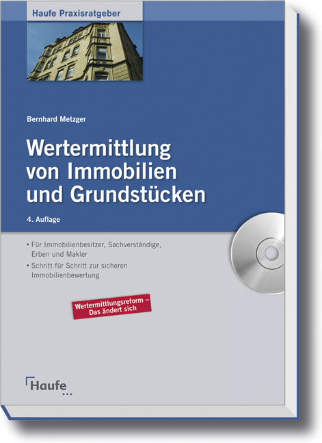 Wertermittlung von Immobilien und Grundst&uuml;cken - Bernhard Metzger