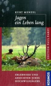 Jagen ein Leben lang - Kurt Menzel