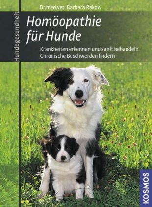 Hom&ouml;opathie f&uuml;r Hunde - Barbara Rakow