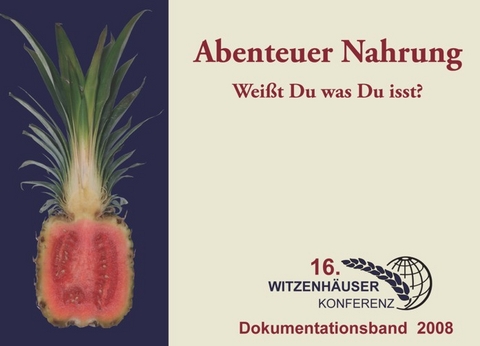 Abenteuer Nahrung - wei&szlig;t Du was Du isst? - 