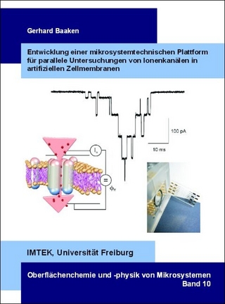Entwicklung einer mikrosystemtechnischen Plattform für parallele Untersuchungen von Ionenkanälen in artifiziellen Zellmembranen
