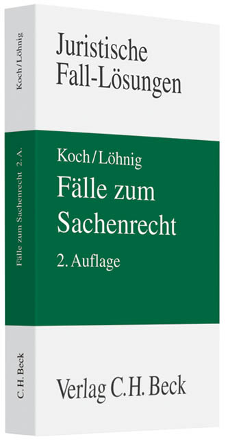 F&auml;lle zum Sachenrecht - Jens Koch, Martin L&ouml;hnig