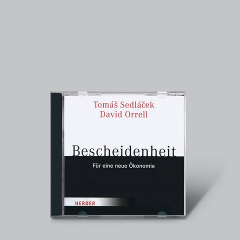 Bescheidenheit - F&uuml;r eine neue &Ouml;konomie - Tomas Sedlacek, David Orrell