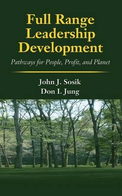 Full Range Leadership Development - John J. Sosik, Dongil Jung