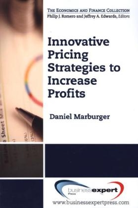 Innovative PricingStrategies to IncreaseProfi ts -  Daniel Marburger