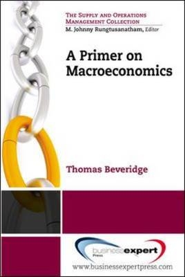 Primer on Macroeconomics -  Thomas M. Beveridge