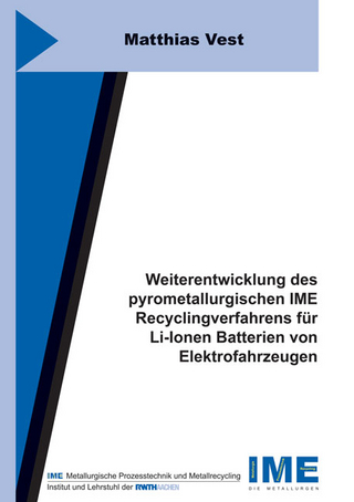 Weiterentwicklung des pyrometallurgischen IME Recyclingverfahrens für Li-Ionen Batterien von Elektrofahrzeugen