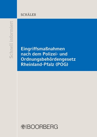 Eingriffsmaßnahmen nach dem Polizei- und Ordnungsbehördengesetz Rheinland-Pfalz (POG)