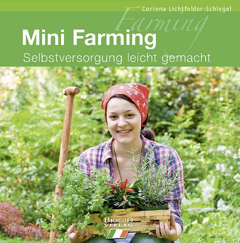 Mini Farming - Corinna Lichtfelder-Schlegel