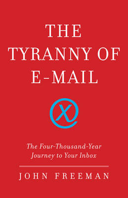 The Tyranny Of Email