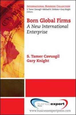 Born Global Firms - S. Tamer Cavusgil, Gary Knight