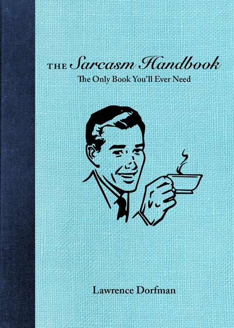 Sarcasm Handbook -  Lawrence Dorfman,  James Michael Naccarato