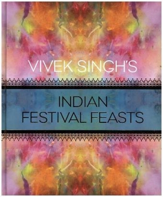 Vivek Singh's Indian Festival Feasts