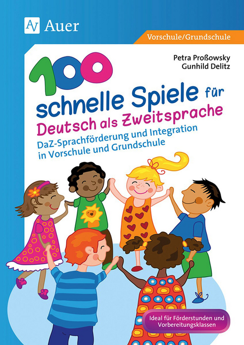 100 schnelle Spiele f&uuml;r Deutsch als Zweitsprache - Petra Pro&szlig;owsky, Gunhild Delitz