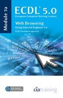 ECDL Syllabus 5.0 Module 7a Web Browsing Using Internet Explorer 7
