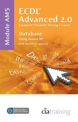 ECDL Advanced Syllabus 2.0 Module AM5 Database Using Access XP