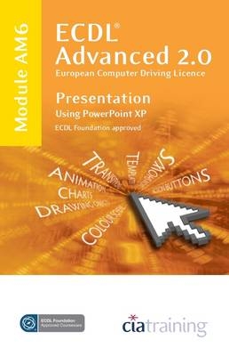 ECDL Advanced Syllabus 2.0 Module AM6 Presentation Using PowerPoint XP