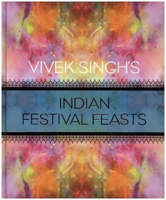 Vivek Singh's Indian Festival Feasts -  Singh Vivek Singh