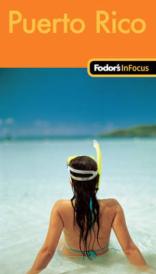 Fodor's in Focus Puerto Rico