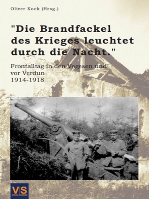 &bdquo;Die Brandfackel des Krieges leuchtet durch die Nacht.&ldquo;
