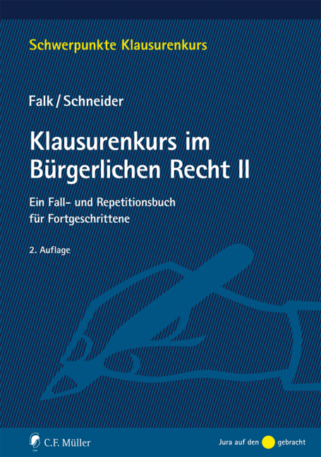 Klausurenkurs im B&uuml;rgerlichen Recht II - Ulrich Falk, Birgit Schneider