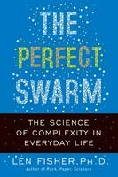 The Perfect Swarm - Len Fisher