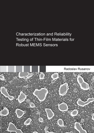 Characterization and Reliability Testing of Thin-Film Materials for Robust MEMS Sensors