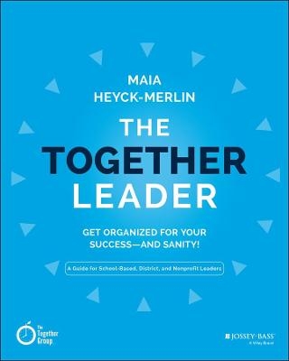 The Together Leader - Maia Heyck-Merlin