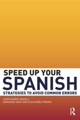 Speed Up Your Spanish - Javier Mu&ntilde;oz-Basols, Marianne David, Olga N&uacute;&ntilde;ez Pi&ntilde;eiro