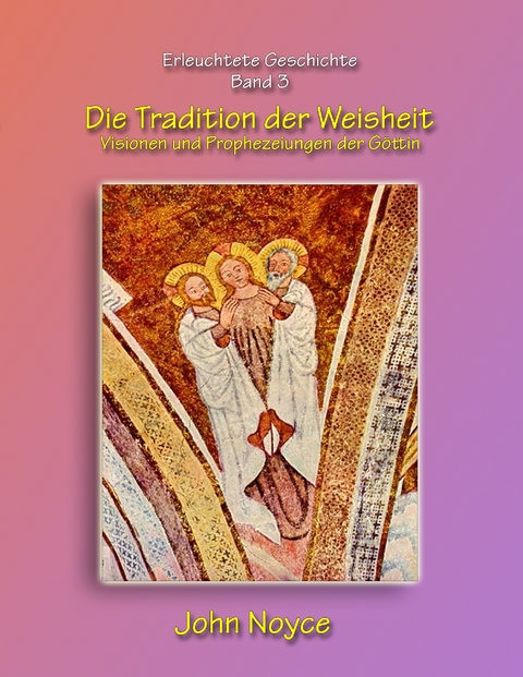 Die Tradition der Weisheit - John Noyce