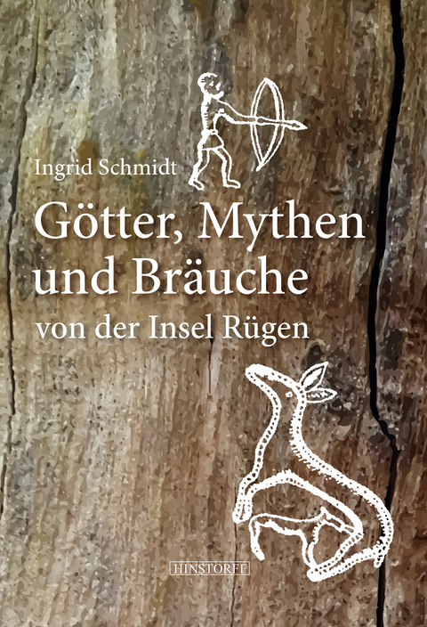 G&ouml;tter, Mythen und Br&auml;uche von der Insel R&uuml;gen - Ingrid Schmidt