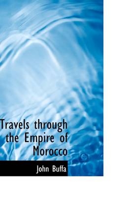 Travels Through the Empire of Morocco