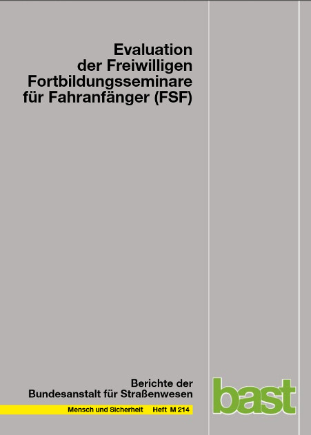 Evaluation der Freiwilligen Fortbildungsseminare f&uuml;r Fahranf&auml;nger (FSF) - Eva Maria Sindern, Georg Rudinger