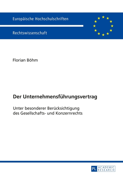 Der Unternehmensf&uuml;hrungsvertrag - Florian B&ouml;hm