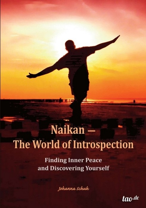 Naikan - The World of Introspection - Johanna Schuh
