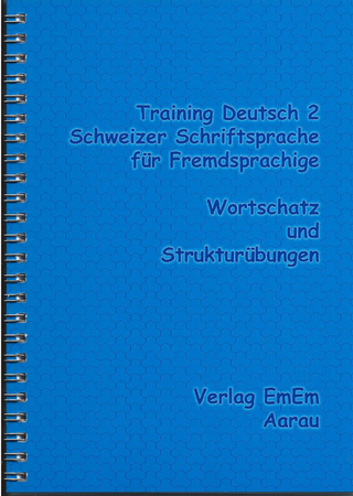 Training Deutsch 2 / Schweizer Schriftsprache für Fremdsprachige