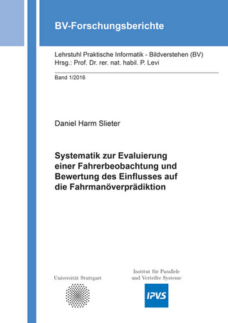 Systematik zur Evaluierung einer Fahrerbeobachtung und Bewertung des Einflusses auf die Fahrmanöverprädiktion