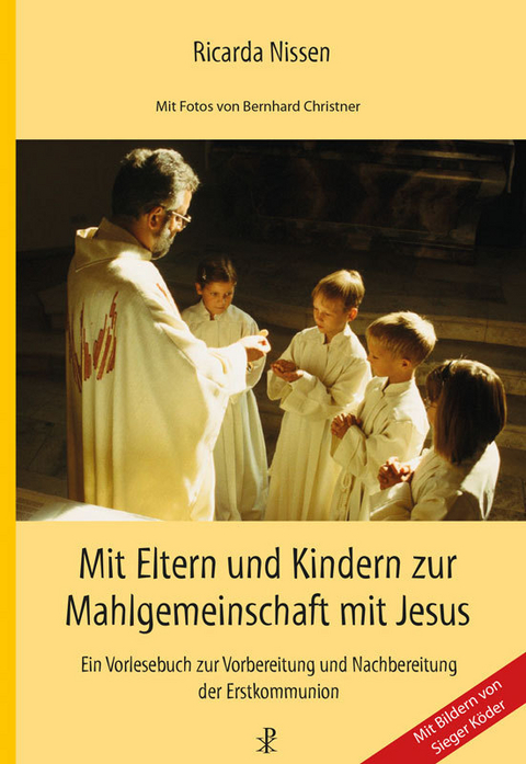 Mit Eltern und Kindern zur Mahlgemeinschaft mit Jesus - Ricarda Nissen