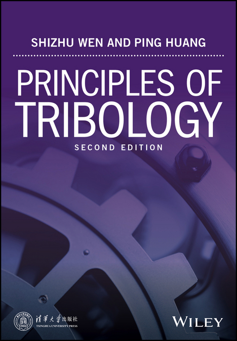 Principles of Tribology - Shizhu Wen, Ping Huang