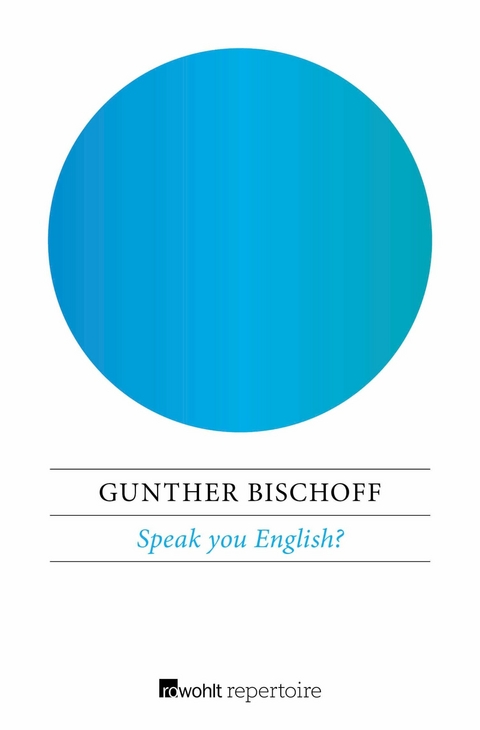 Speak you English? - Gunther Bischoff