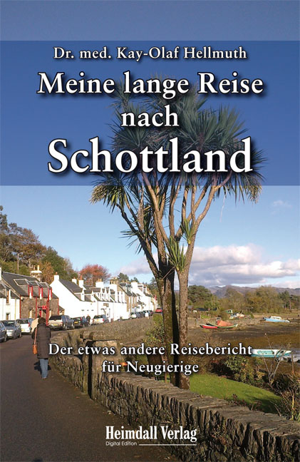 Meine lange Reise nach Schottland - Kay-Olaf Hellmuth