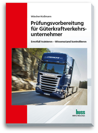 Prüfungsvorbereitung für Güterkraftverkehrsunternehmer