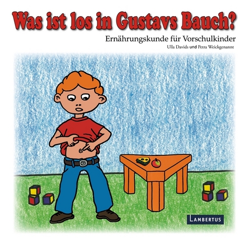Was ist los in Gustavs Bauch? - Ulla Davids, Petra Weickgenannt