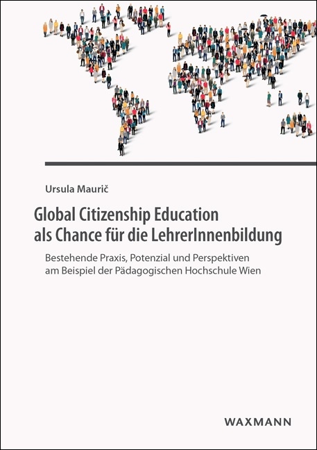 Global Citizenship Education als Chance f&uuml;r die LehrerInnenbildung - Ursula Maurič