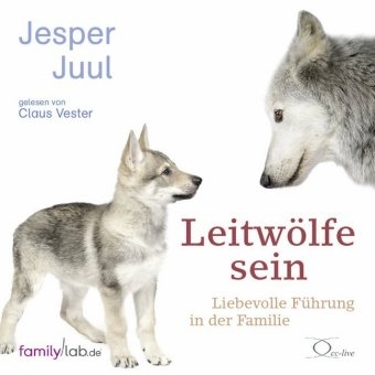 Leitw&ouml;lfe sein - Jesper Juul