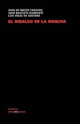 El Hidalgo de La Mancha - Varios Autores Varios, Author Autores Varios