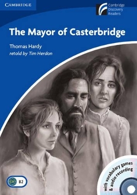 The Mayor of Casterbridge Level 5 Upper-intermediate Book with CD-ROM and Audio CD Pack - Thomas Hardy