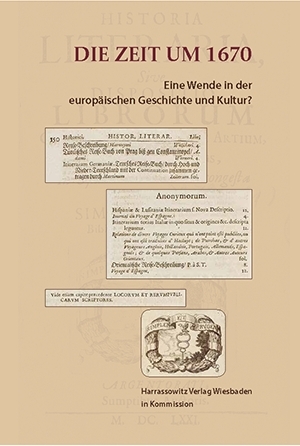 The Period Around 1670. A Turning Point in Western History and Culture? / Die Zeit um 1670. Eine Wende in der europäischen Geschichte und Kultur?